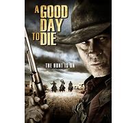 Good Day to Die