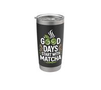 Good Days Start With Matcha Enthusiastic Citazione Bicchiere termico in acciaio inox doppia parete