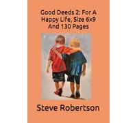 Good Deeds 2: For A Happy Life, Size 6x9 And 130 Pages