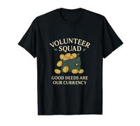 Good Deeds Are Our Currency Volontariato Squadra Grafico Maglietta