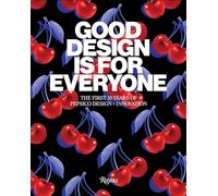 Good Design Is for Everyone: The First 10 Years of PepsiCo Design + Innovation