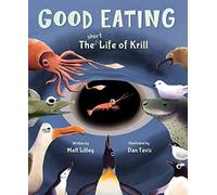Good Eating: The Short Life of Krill