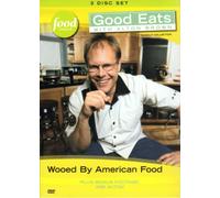 Good Eats With Alton Brown V2: Wooed By American Food