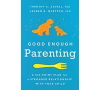 Timothy A. Cavell Lauren B. Quetsch Good Enough Parenting (Tascabile)