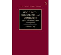 Good Faith and Relational Contracts, Volume 1: Theory, Practice and Future Developments
