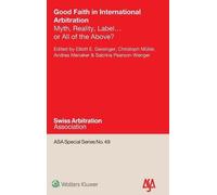 Good Faith in International Arbitration (Copertina rigida)