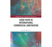 Good Faith in International Commercial Arbitration