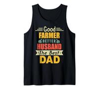 Good Farmer Better Husband The Best Dad for Fathers Day Canotta