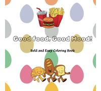 Good Food,Good Mood!: Bold and Easy coloring book