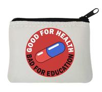 Good for Health Bad for Education - Portamonete in neoprene, motivo grafico, 10 x 11 cm, colore: Bianco, bianco, Taglia unica