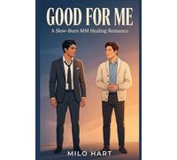 Good For Me: A Slow-Burn MM Healing Romance