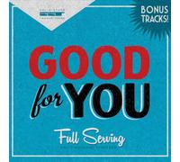Good For You - Full Serving (2013) (3 CD)