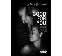 Good for you. L’amore che vince su tutto