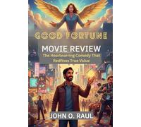 GOOD FORTUNE MOVIE REVIEW: The Heartwarming Comedy That Redefines True Value