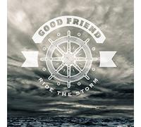 Good Friend - Ride the Storm -Download-