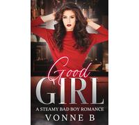 Good Girl: A Bad Boy Steamy Romance: (A Café Confidante Tale)