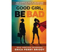 Good Girl, Be BAD