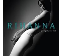 Good Girl Gone Bad by Rihanna (2007-06-05)