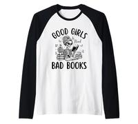 Good Girls Read Bad Books - Funny Dark Romance Smut Reader Maglia con Maniche Raglan