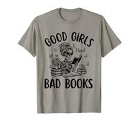 Good Girls Read Bad Books - Funny Dark Romance Smut Reader Maglietta