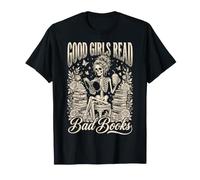 Good Girls Read Bad Books Maglietta