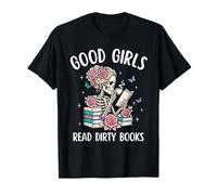 Good Girls Read Dirty Books Funny Smut Reader Dark Romance Maglietta
