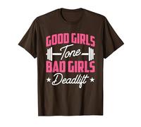 Good Girls Tone Bad Girls Deadlift Maglietta, Uomo, Marrone, 3XL