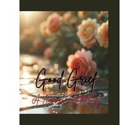 Good Grief: A Journal For Healing