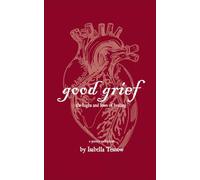 Good Grief-The Highs and Lows of Healing