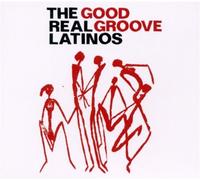 Good Groove - The Real Latinos (Audio cd)