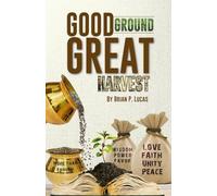 GOOD GROUND GREAT HARVEST