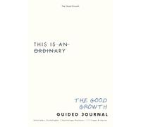 Good Growth Guided Journal (DE): 111 Reflexionsfragen, Impulse & Übungen für mehr Selbstliebe, Sinnhaftigkeit & nachhaltiges Wachstum