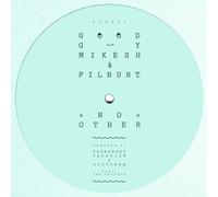Good Guy Mikesh & Filburt - No Other Remixes