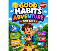 Good Habits Adventure: Color, Learn, and Grow