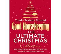 Good Housekeeping The Ultimate Christmas Collection by Good Housekeeping