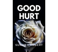 Good Hurt, Salvation: A Dark College Romance (Book 3)