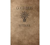 Good Ideas Notebook: Notebook of good ideas