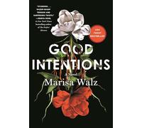 Good Intentions: A Novel