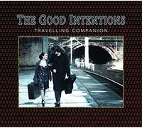 GOOD INTENTIONS - TRAVELLING COMPANION