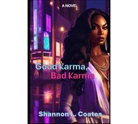 Good Karma, Bad Karma