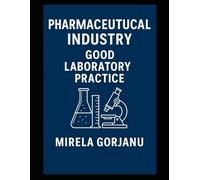 Good Laboratory Practice in the Pharmaceutical Industry: 11
