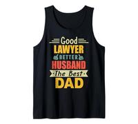 Good Lawyer Better Husband The Best Dad for Fathers Day Canotta