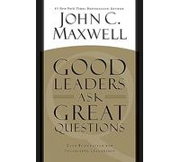 John C. Maxwell Good Leaders Ask Great Questions (Tascabile)