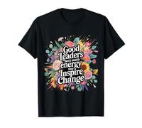 Good Leaders Don't Match Energy They Inspire Change |- Maglietta