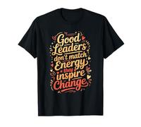Good Leaders Don't Match Energy They Inspire Change - Maglietta