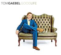Gaebel, Tom - Good Life