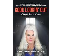 Good Lookin' Out: Chapel Girl in Prison