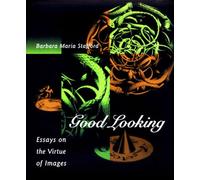Good Looking: Essays on the Virtue of Images