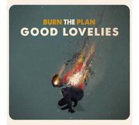 Good Lovelies Burn the Plan (CD) Album