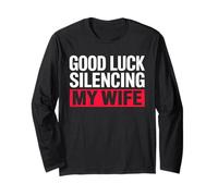 Good Luck Silencing My Wife Scherzo Matrimonio Coppia Maglia a Manica